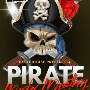 Pirate Murder Mystery at Hyco House Manor